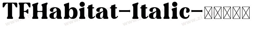 TFHabitat-Italic字体转换