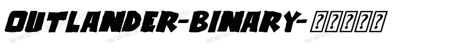 Outlander-Binary字体转换