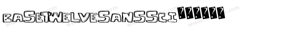 BaseTwelveSansSCI字体转换