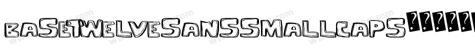 BaseTwelveSansSmallcaps字体转换