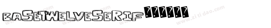 BaseTwelveSerif字体转换