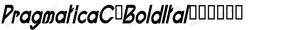 PragmaticaC-BoldItal字体转换