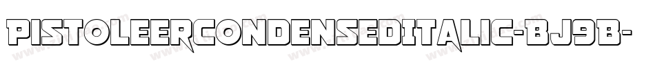 PistoleerCondensedItalic-BJ9B字体转换