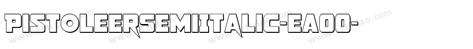 PistoleerSemiItalic-eAOO字体转换