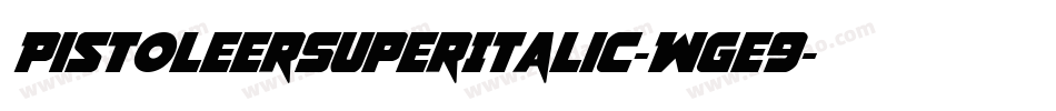 PistoleerSuperItalic-Wge9字体转换