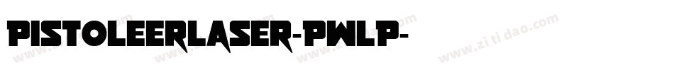PistoleerLaser-PwLP字体转换