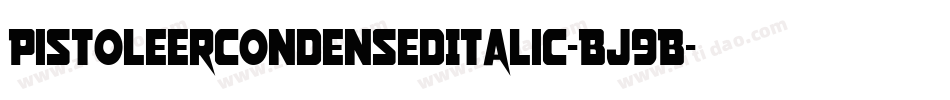 PistoleerCondensedItalic-BJ9B字体转换