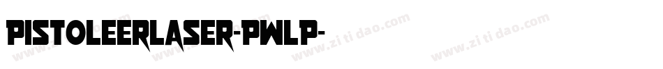 PistoleerLaser-PwLP字体转换
