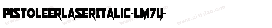 PistoleerLaserItalic-LM7y字体转换