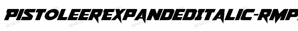 PistoleerExpandedItalic-rMpx字体转换 PistoleerExpandedItalic-rMpx字体转换