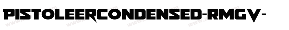 PistoleerCondensed-RmGV字体转换 PistoleerCondensed-RmGV字体转换
