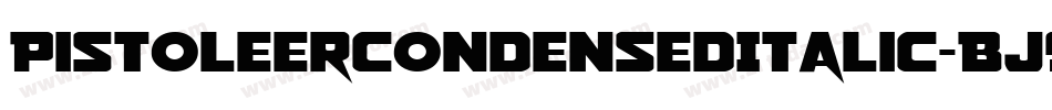 PistoleerCondensedItalic-BJ9B字体转换