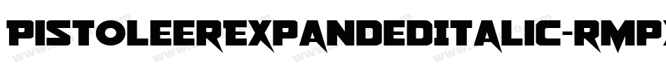 PistoleerExpandedItalic-rMpx字体转换 PistoleerExpandedItalic-rMpx字体转换