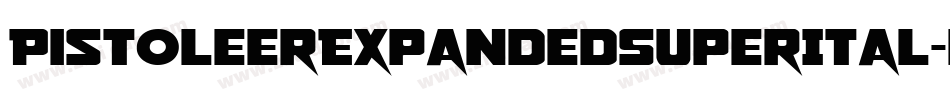 PistoleerExpandedSuperItal-MKmp字体转换