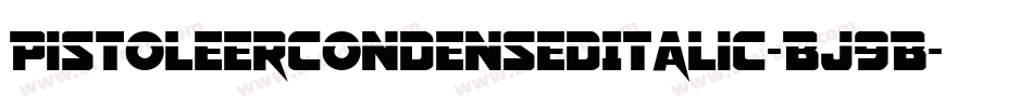 PistoleerCondensedItalic-BJ9B字体转换
