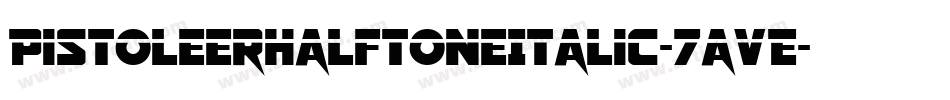 PistoleerHalftoneItalic-7avE字体转换