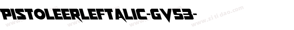 PistoleerLeftalic-gV53字体转换