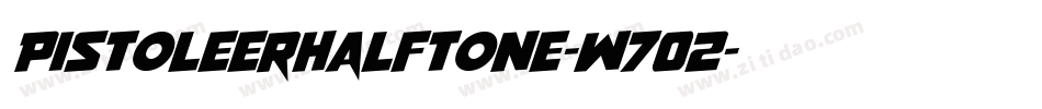 PistoleerHalftone-w7O2字体转换