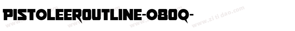 PistoleerOutline-o8Oq字体转换