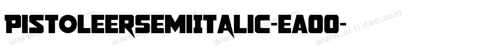 PistoleerSemiItalic-eAOO字体转换