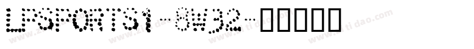 Lpsports1-8w32字体转换