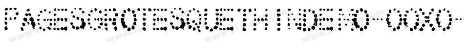 PagesGrotesqueThinDemo-O0xO字体转换 PagesGrotesqueThinDemo-O0xO字体转换