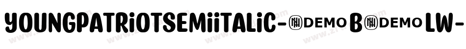 YoungPatriotSemiItalic-4B3LW字体转换