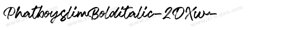 PhatboyslimBolditalic-2DXw字体转换 PhatboyslimBolditalic-2DXw字体转换
