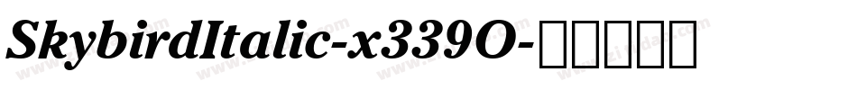 SkybirdItalic-x339O字体转换