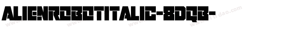 AlienRobotItalic-8DqB字体转换