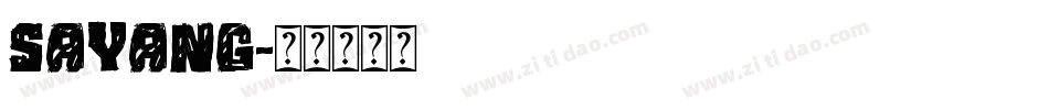 Sayang字体转换