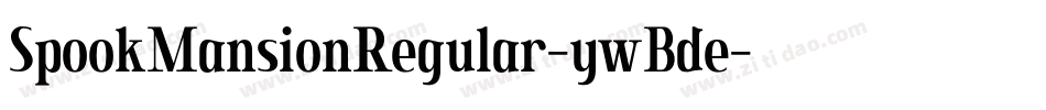 SpookMansionRegular-ywBde字体转换