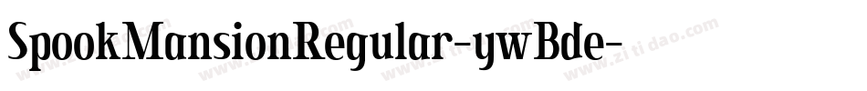 SpookMansionRegular-ywBde字体转换