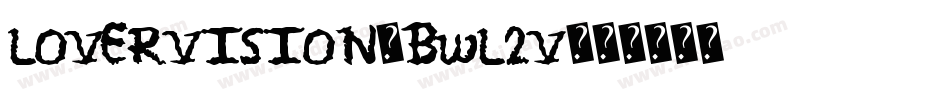 LoverVision-BWL2V字体转换