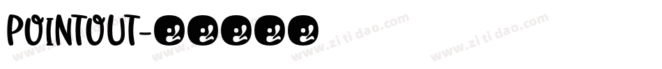 POINTOUT字体转换
