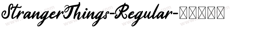 StrangerThings-Regular字体转换 StrangerThings-Regular字体转换
