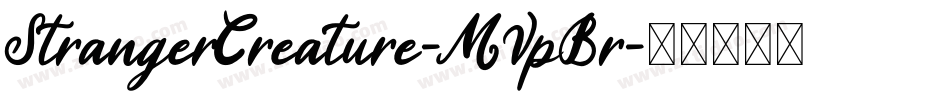 StrangerCreature-MVpBr字体转换