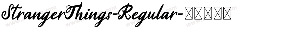 StrangerThings-Regular字体转换 StrangerThings-Regular字体转换