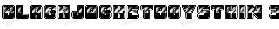 BlackjacketboysThin-32gp字体转换 BlackjacketboysThin-32gp字体转换