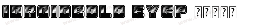IdroidBold-eYGp字体转换