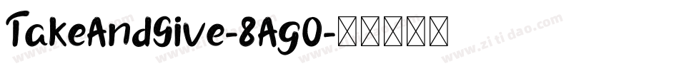 TakeAndGive-8Ag0字体转换