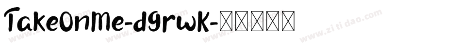 TakeOnMe-d9rwK字体转换