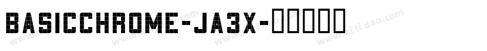 Basicchrome-JA3x字体转换