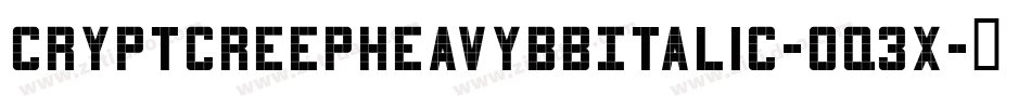 CryptcreepheavybbItalic-oq3x字体转换