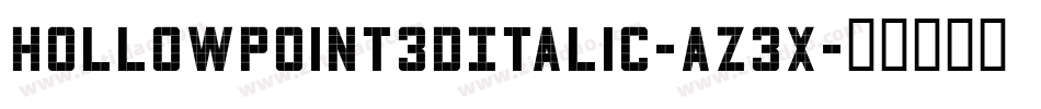HollowPoint3DItalic-az3x字体转换