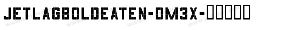 JetlagBoldeaten-dM3x字体转换