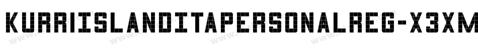 KurriIslandItaPersonalReg-X3XMg字体转换 KurriIslandItaPersonalReg-X3XMg字体转换