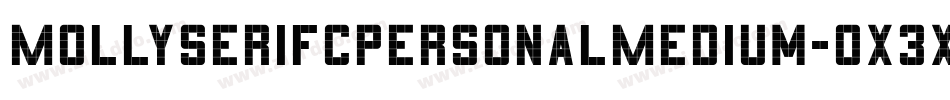 MollyserifcpersonalMedium-0X3X字体转换