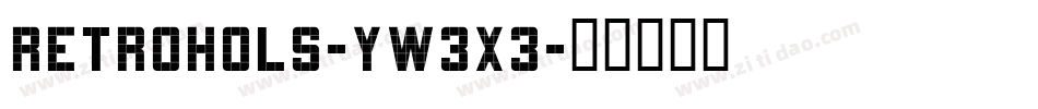 Retrohols-yw3x3字体转换