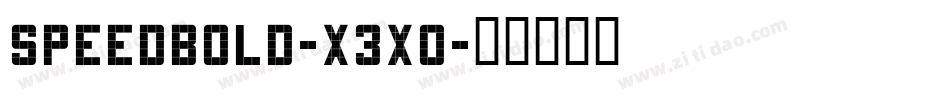 Speedbold-x3x0字体转换 Speedbold-x3x0字体转换